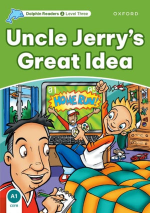 Dolphin Readers Level 3: Level 3: Uncle Jerry's Great Idea