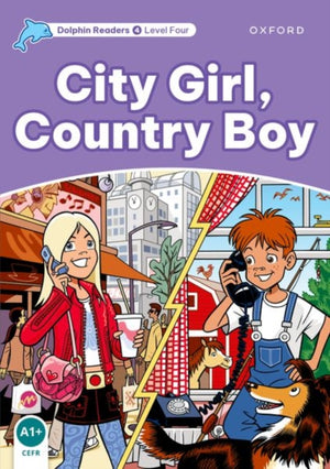 Dolphin Readers Level 4: Level 4: City Girl, Country Boy