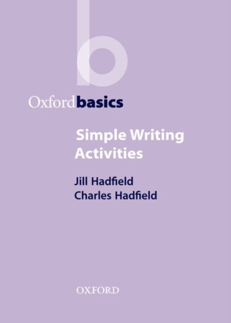 Book cover of: Simple Writing Activities. By: Jill Hadfield