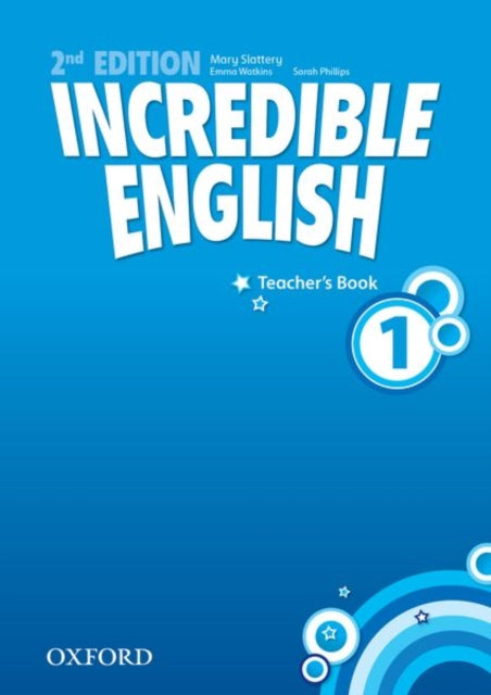 Book cover of: Incredible English: 1: Teacher's Book. By: Sarah Phillips