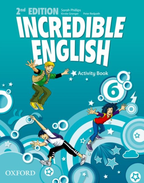 Book cover of: Incredible English: 6: Activity Book. By: Sarah Phillips