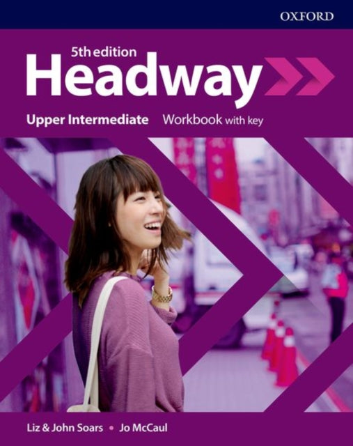 Book cover of: Headway: Upper-Intermediate: Workbook with key. By: Liz Soars
