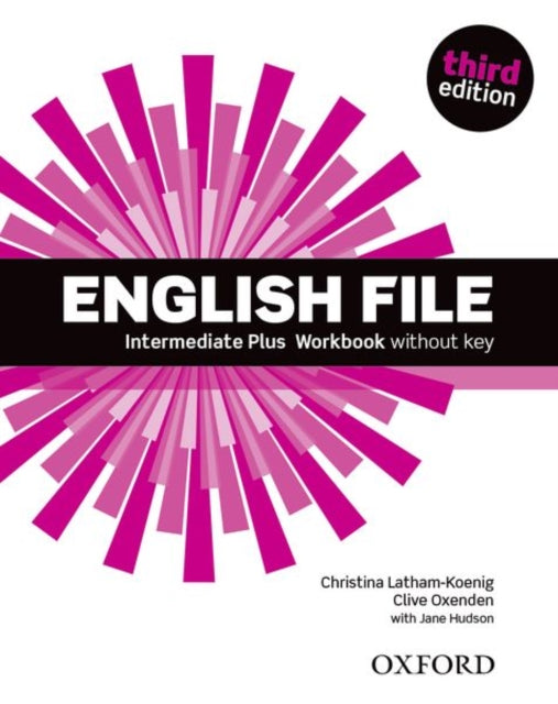 Book cover of: English File third edition: Intermediate Plus: Workbook without Key. By: Christina Latham-Koenig