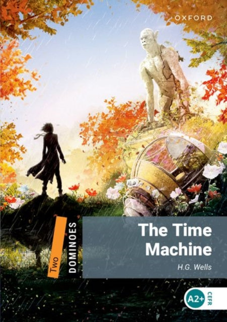 Book cover of: Dominoes: Level 2: The Time Machine. By: H. G. Wells