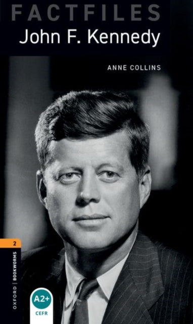 Book cover of: Oxford Bookworms Library Factfiles: Level 2: John F Kennedy audio pack. By: Patrick Jackson