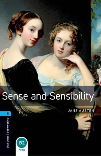 Book cover of: Oxford Bookworms Library: Level 5: Sense and Sensibility audio pack. By: Jane Austen