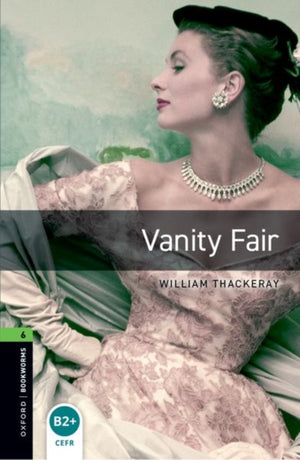 Oxford Bookworms Library: Level 6:: Vanity Fair audio pack