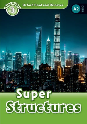 Oxford Read and Discover: Level 3: Super Structures
