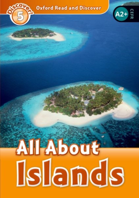 Book cover of: Oxford Read and Discover: Level 5: All About Islands. By: Hazel Geatches