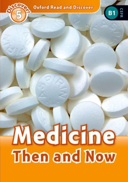 Book cover of: Oxford Read and Discover: Level 5: Medicine Then and Now