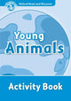 Book cover of: Oxford Read and Discover: Level 1: Young Animals Activity Book. By: Rachel Bladon