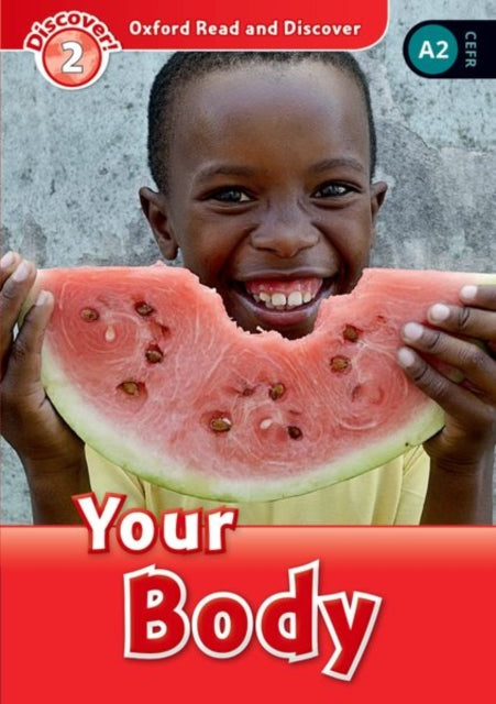 Oxford Read and Discover: Level 2: Your Body