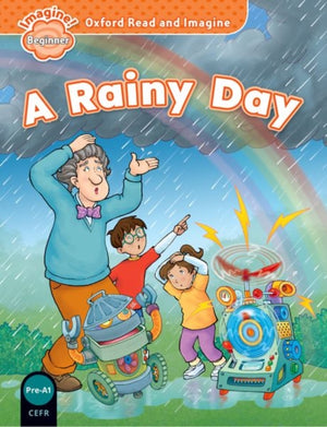 Oxford Read and Imagine: Beginner:: A Rainy Day