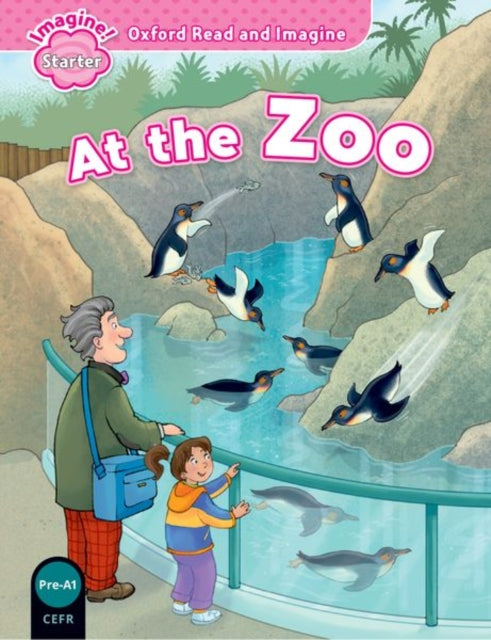 Book cover of: Oxford Read and Imagine: Starter: At the Zoo. By: Oxford University Press Staff