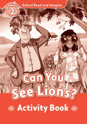 Oxford Read and Imagine: Level 2: Can You See Lions? Activity Book