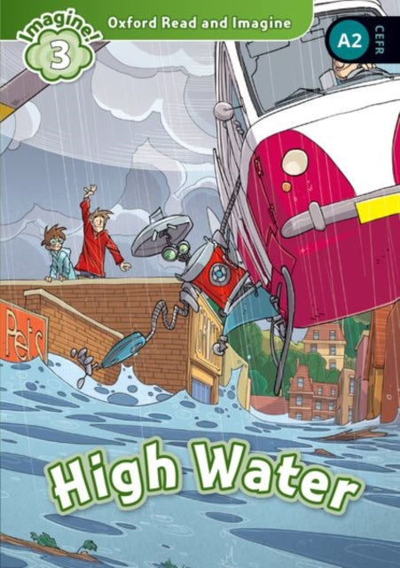 Book cover of: Oxford Read and Imagine: Level 3: High Water. By: Oxford Dictionaries Staff