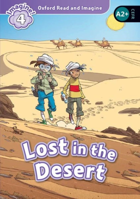 Book cover of: Oxford Read and Imagine: Level 4: Lost in the Desert. By: Oxford