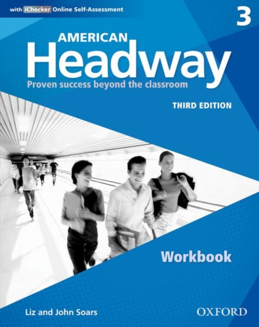 Book cover of: American Headway: Three: Workbook with iChecker. By: Liz and John Soars