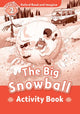 Book cover of: Oxford Read and Imagine: Level 2: The Big Snowball Activity Book. By: Paul Shipton
