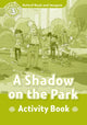 Book cover of: Oxford Read and Imagine: Level 3: A Shadow on the Park Activity Book. By: Oxford