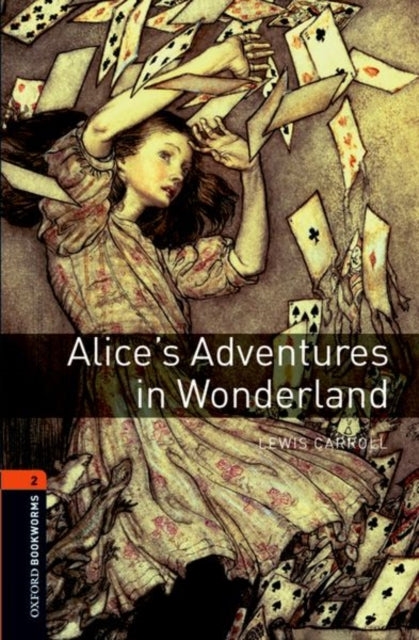 Oxford Bookworms Library: Level 1: Alice's Adventures in Wonderland