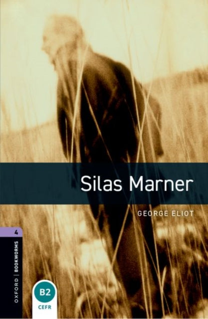 Book cover of: Oxford Bookworms Library: Level 4:: Silas Marner