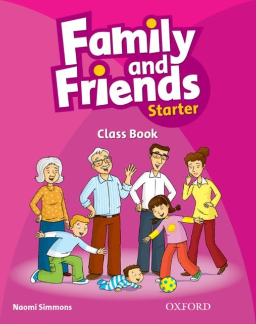 Book cover of: Family and Friends: Starter: Class Book. By: Oxford Editor