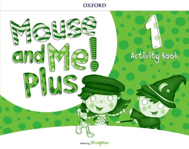 Book cover of: Mouse and Me! Plus: Level 1: Activity Book. By: Jill Leighton