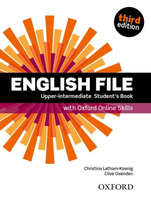 Book cover of: English File: Upper-Intermediate: Student's Book with Oxford Online Skills. By: Christina Latham-Koenig