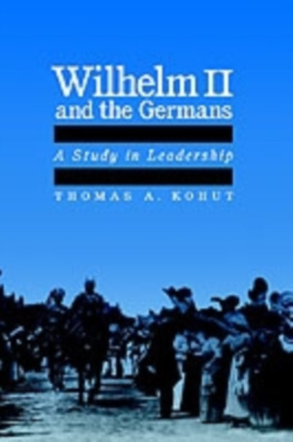 Book cover of: Wilhelm II and the Germans