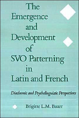 Emergence and Development of SVO Patterning in Latin and French
