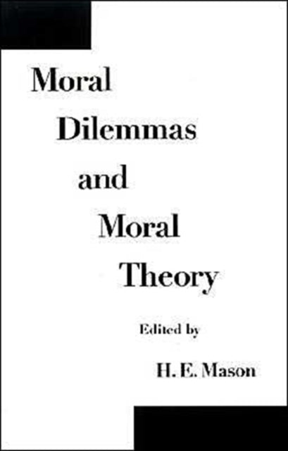 Moral Dilemmas and Moral Theory