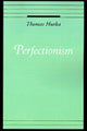 Book cover of: Perfectionism. By: Thomas Hurka