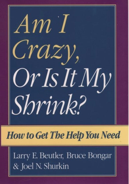 Book cover of: Am I Crazy, Or Is It My Shrink?