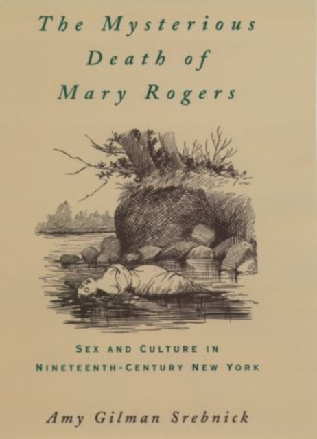 Book cover of: Mysterious Death of Mary Rogers. By: Amy Gilman Srebnick