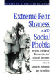 Book cover of: Extreme Fear, Shyness, and Social Phobia