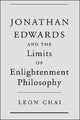Book cover of: Jonathan Edwards and the Limits of Enlightenment Philosophy
