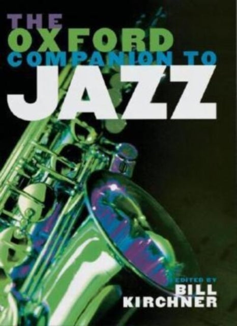 Book cover of: Oxford Companion To Jazz. By: Bill Kirchner
