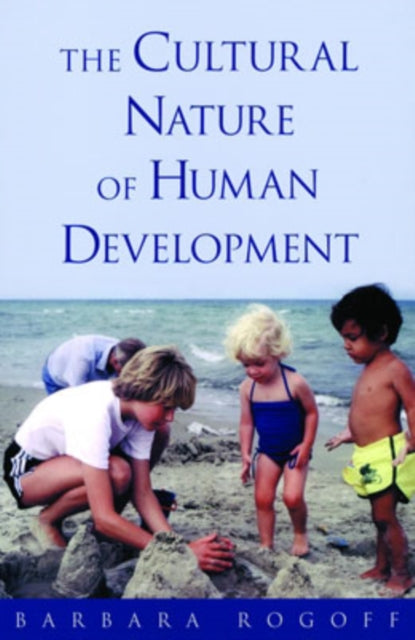 Book cover of: Cultural Nature of Human Development. By: Barbara Rogoff