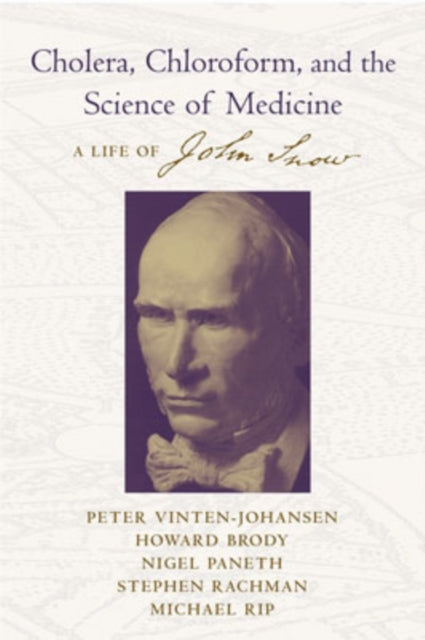 Cholera, Chloroform, and the Science of Medicine