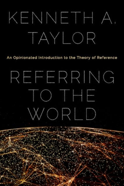 Book cover of: Referring to the World. By: Kenneth Allen Taylor