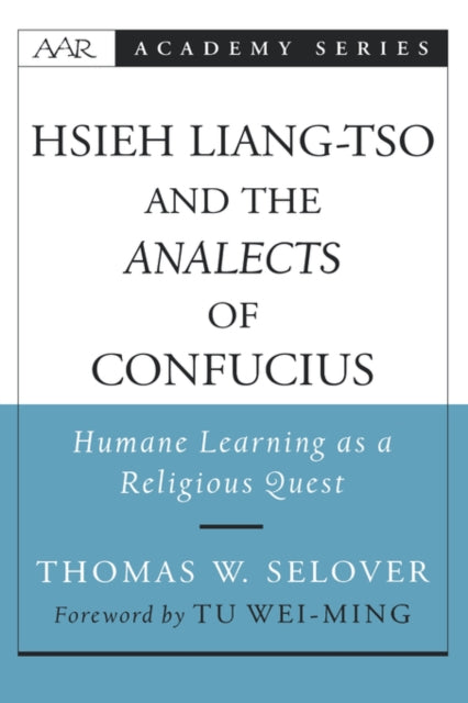 Book cover of: Hsieh Liang-Tso and the Analects of Confucius. By: Thomas W. Selover