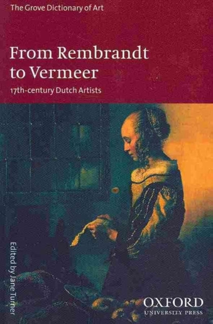 Book cover of: From Rembrandt to Vermeer. By: Jane Turner - undifferentiated