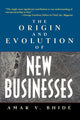 Book cover of: Origin and Evolution of New Businesses. By: Amar V. Bhide