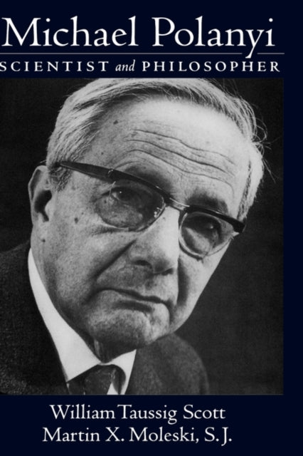 Book cover of: Michael Polanyi. By: William T. Scott