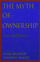 Book cover of: Myth of Ownership. By: Liam B. Murphy, Liam Murphy