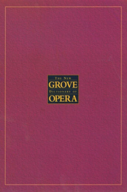 The New Grove Dictionary of Opera