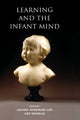 Book cover of: Learning and the Infant Mind