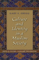 Book cover of: Culture and Identity in a Muslim Society. By: Gary S. Gregg