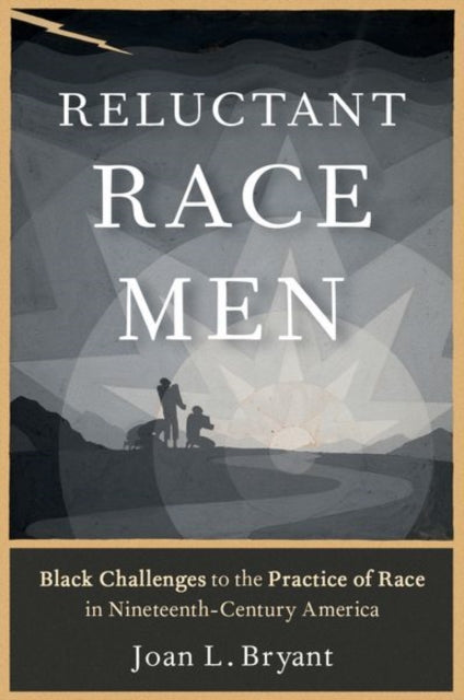 Book cover of: Reluctant Race Men. By: Joan L. Bryant